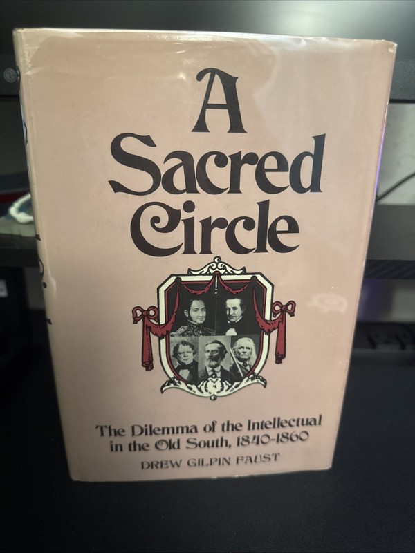 Drew Faust A SACRED CIRCLE Johns Hopkins 1977 HC/DJ 1st Ed