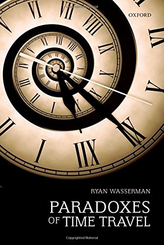 PARADOXES OF TIME TRAVEL By Ryan Wasserman – Hardcover **BRAND NEW**