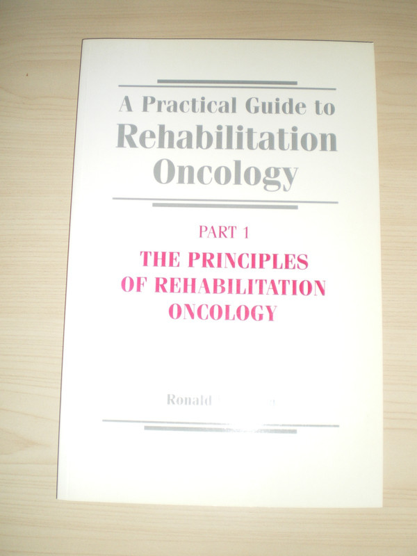 A Practical Guide to Rehabilitation Oncology Part 1 Ronald W Raven
