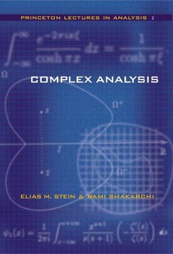 Complex Analysis (Princeton Lectures in Analysis) by Stein, Elias M. [Hardback]