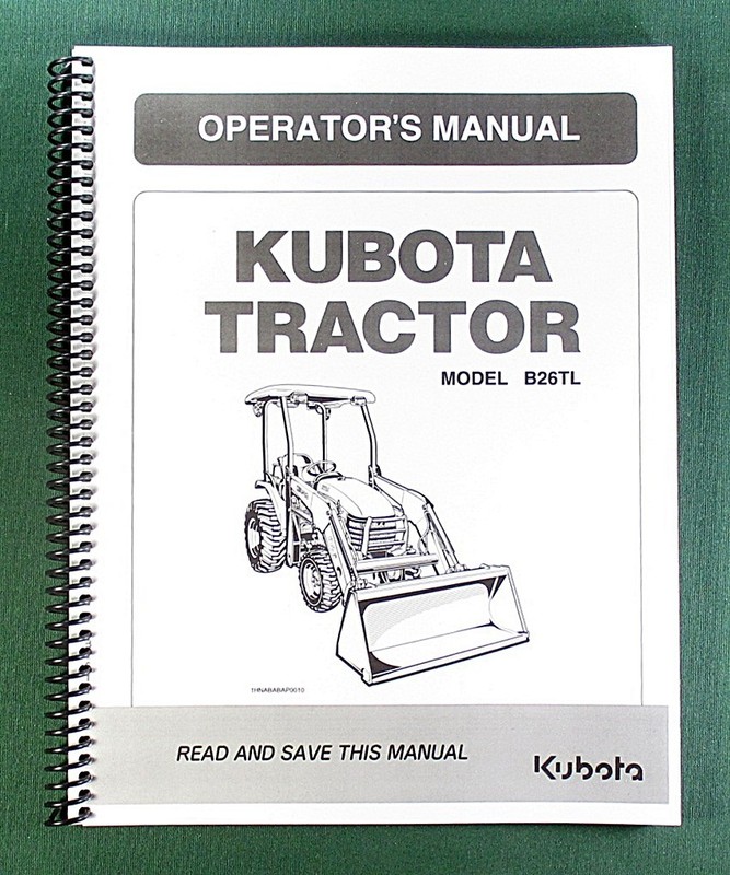 Kubota B26TL Operator’s Manual: 105 Pages & Protective Covers!