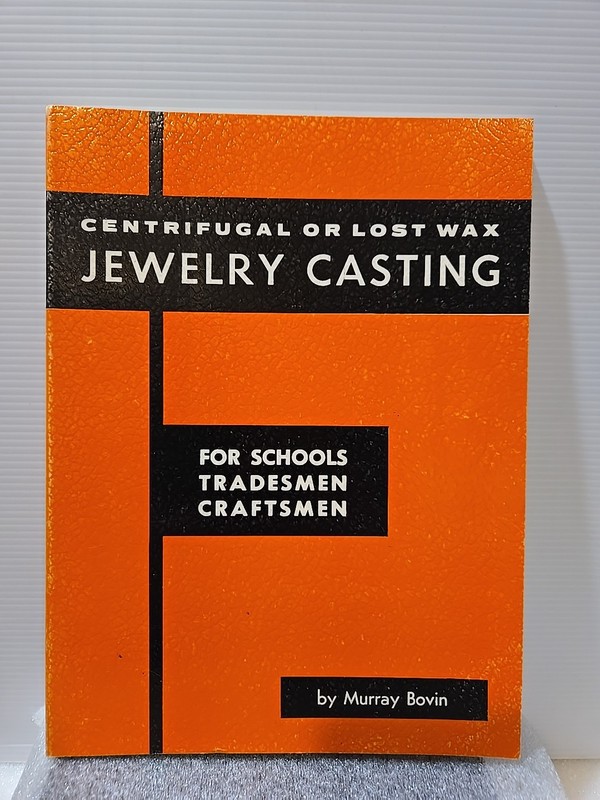 CENTRIFUGAL OR LOST WAX JEWELRY CASTING, MURRAY BOVIN, 1971, PAPERBACK, VG