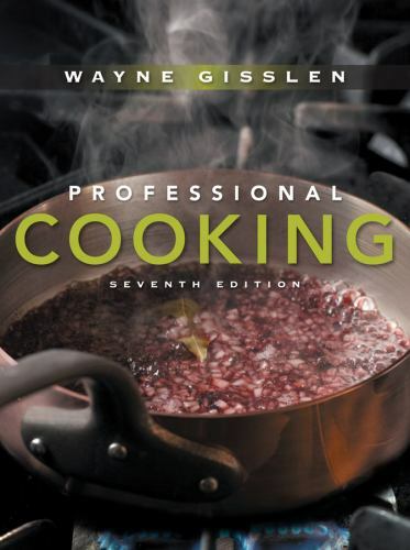 Professional Cooking by Mary Ellen Griffin and Wayne Gisslen (2010, Hardcover)