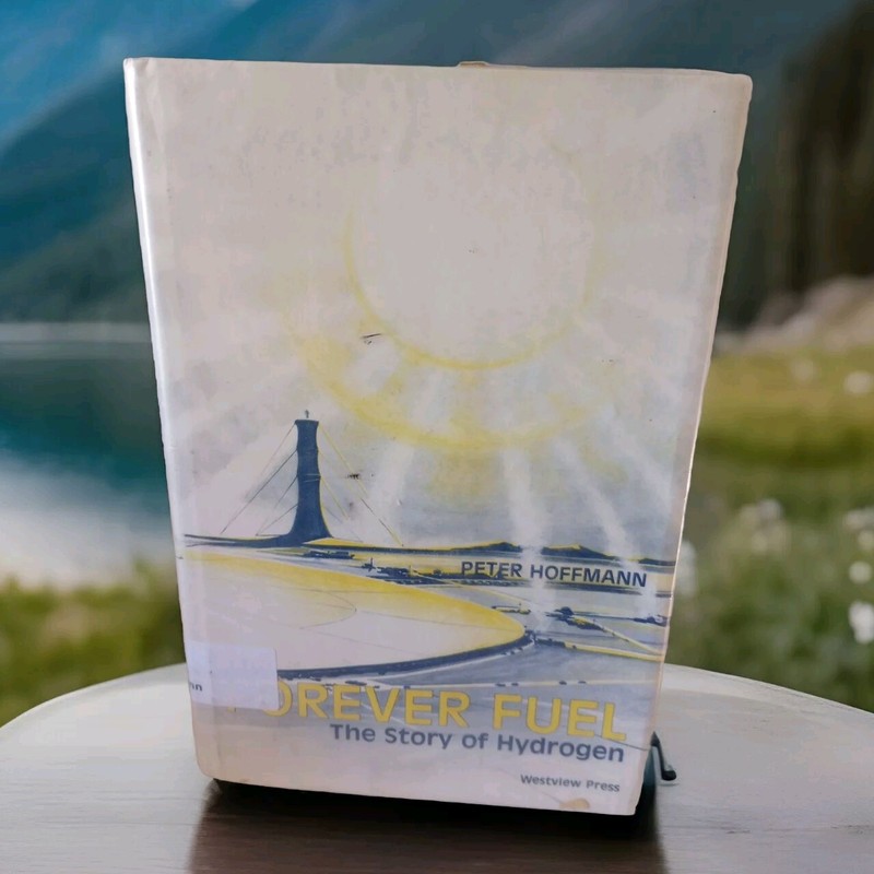 The Forever Fuel by Peter Hoffman -Hardcover 2nd Printing -1981 -Ex Library