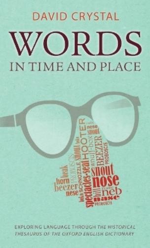 David Crystal Words in Time and Place (Hardback)