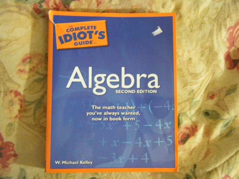 The Complete Idiot’s Guide to Algebra, 2nd Edition