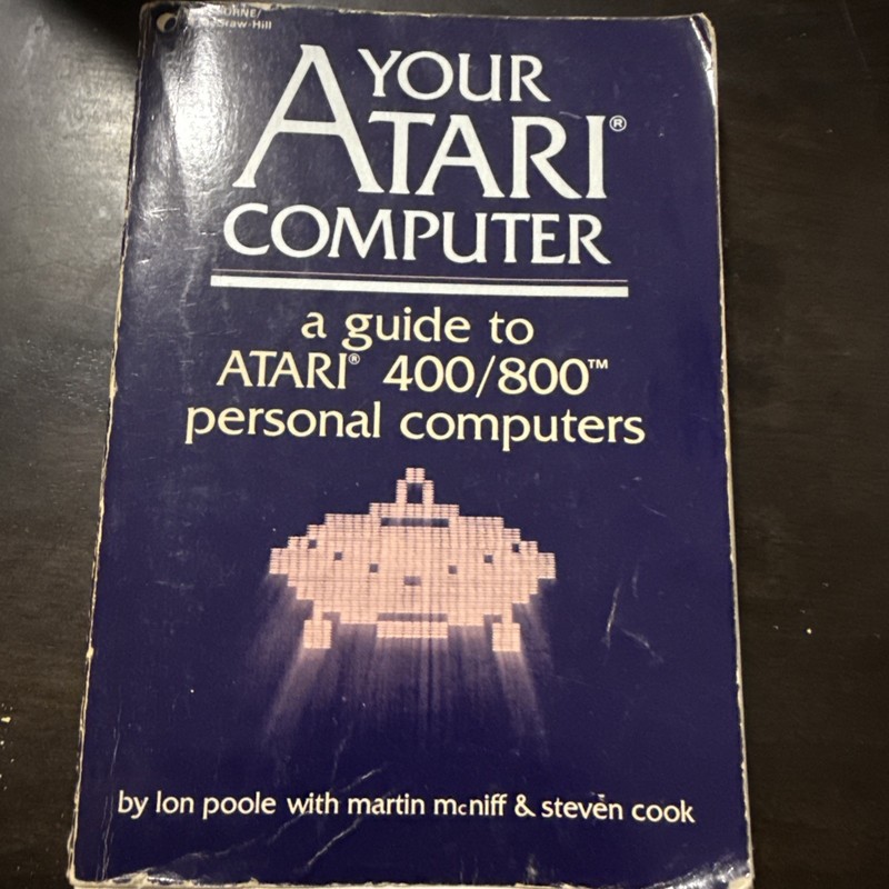 Your Atari Computer: A Guide to Atari 400/800 Computers by Poole McNiff and Cook