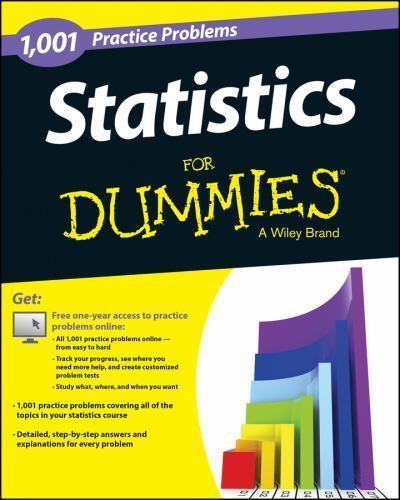 Statistics: 1,001 Practice Problems for Dummies by The Experts at Dummies