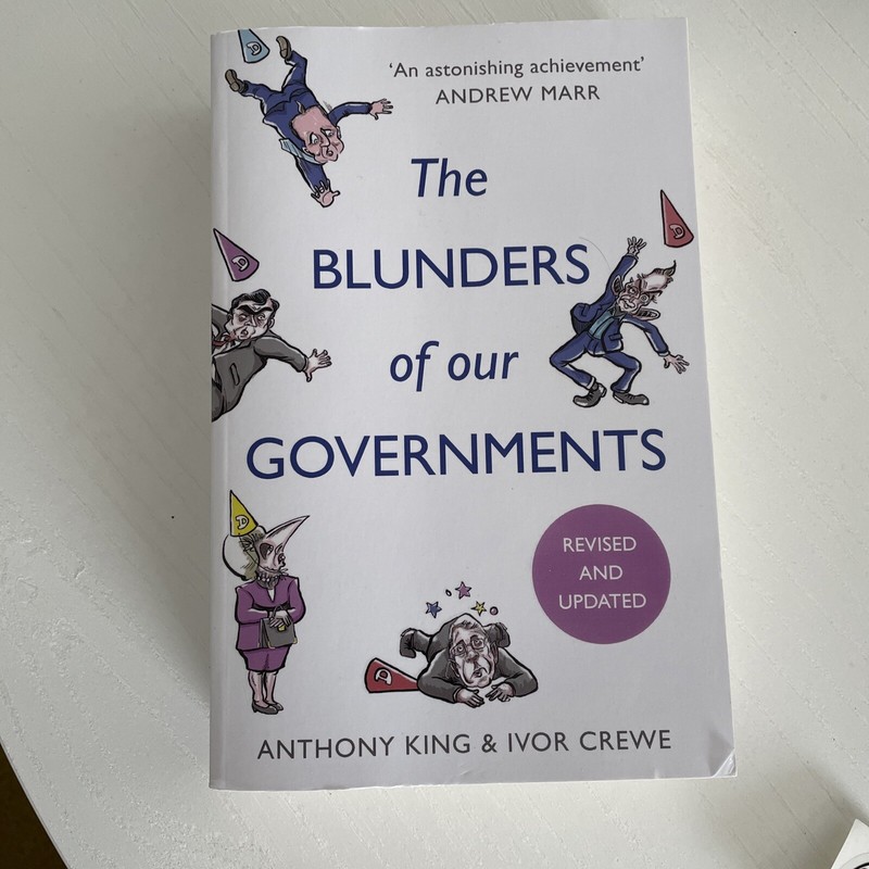 The Blunders of Our Governments by Anthony King, Ivor Crewe (Paperback, 2014)