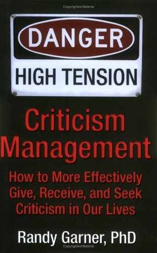 Criticism Management: How to More – Paperback, by Randy Garner – Very Good