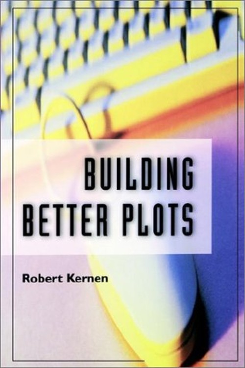 Building Better Plots Paperback Robert Kernan
