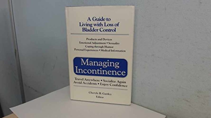 Managing Incontinence – Hardcover, by Gartley Cheryle B. – Very Good b