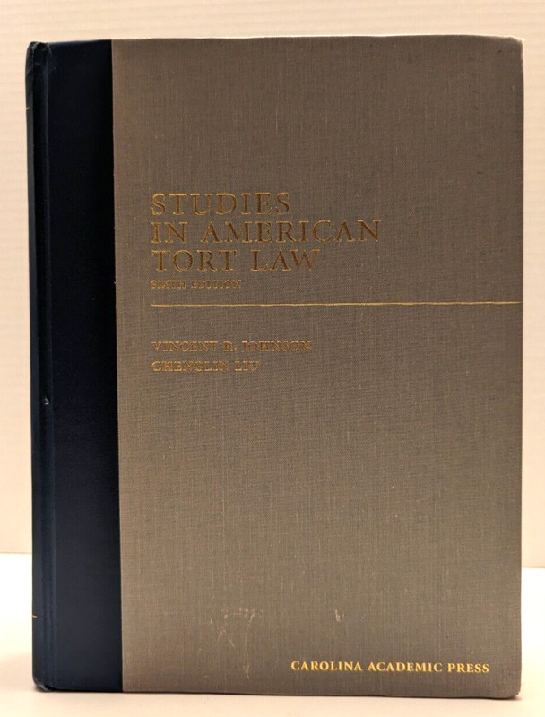 Studies in American Tort Law by Chenglin Liu and Vincent Johnson (2018,…