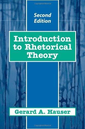 Introduction to Rhetorical Theory – Paperback By Gerald A Hauser – GOOD