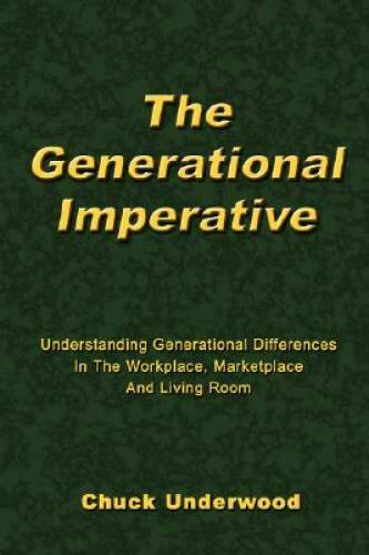 The Generational Imperative: Understanding Generational Differences in th – GOOD