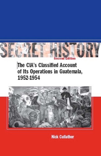 Nick Cullather Secret History, Second Edition (Hardback)