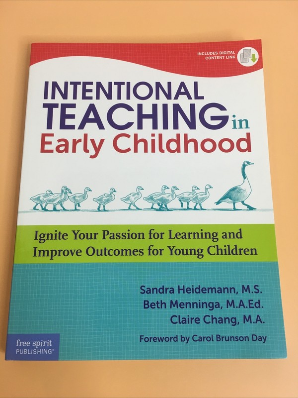 Intentional Teaching In Early Childhood: Ignite Your Passion By Sandra Heidemann