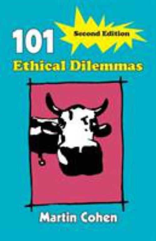 101 Ethical Dilemmas Perfect Martin Cohen