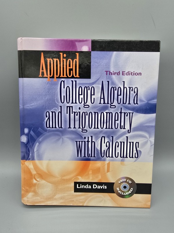 Applied College Algebra and Trigonometry with Calculus by Linda P Davis: Used