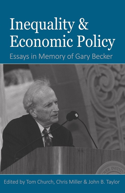 Inequality and Economic Policy: Essays In Honor of Gary Becker by Tom Church (En