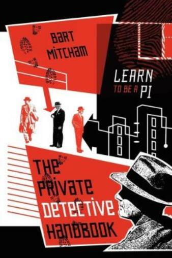 The Private Detective Handbook: Learn To Be A Pi
