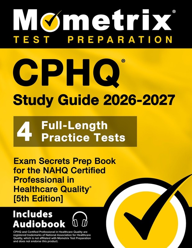 CPHQ STUDY GUIDE – FULL-LENGTH PRACTICE TESTS, EXAM SECRETS PREP… Matthew Bowl