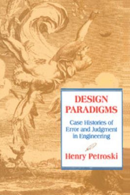 Design Paradigms : Case Histories of Error and Judgment in Engine