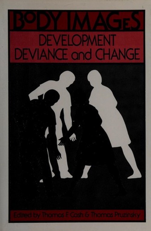 Body Images : Development, Deviance, and Change Hardcover