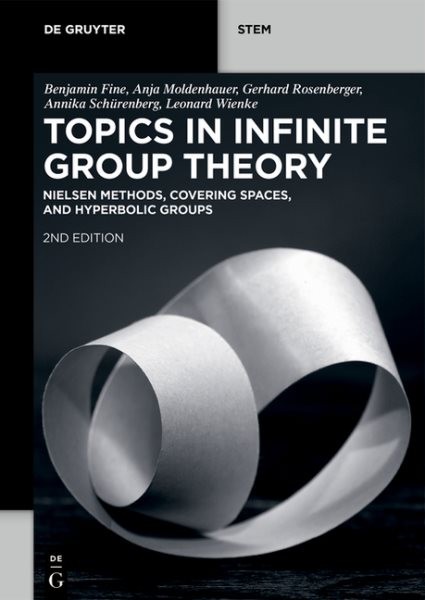 Topics in Infinite Group Theory : Nielsen Methods, Covering Spaces, and Hyper...