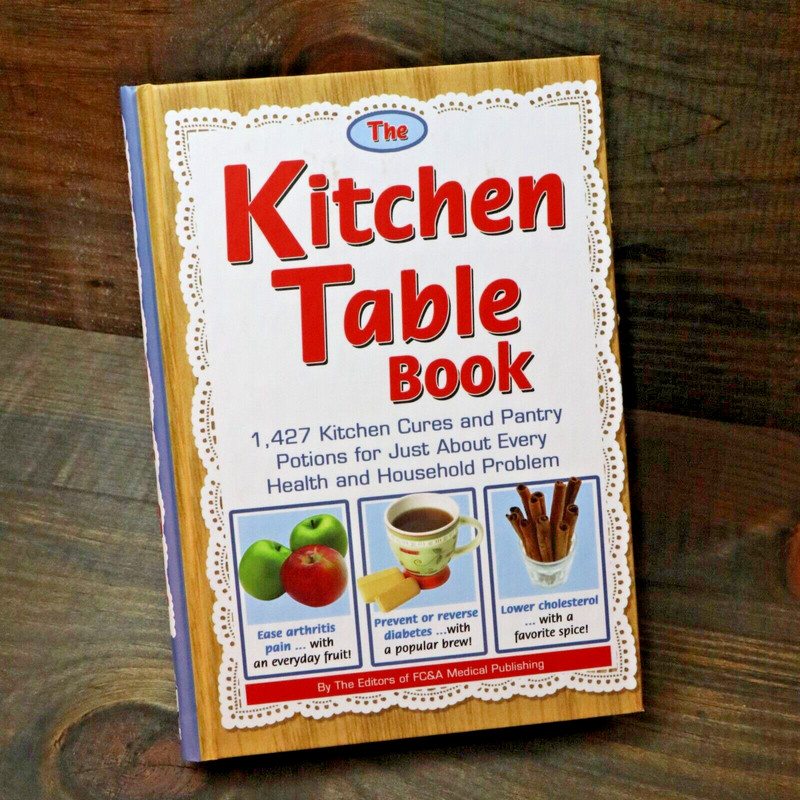 The Kitchen Table Book : 1,427 Kitchen Cures and Pantry Potions for Just…
