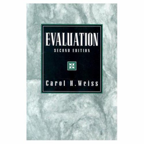 Evaluation: Methods for Studying Programs and Policies, 2nd Edition, Weiss, Caro