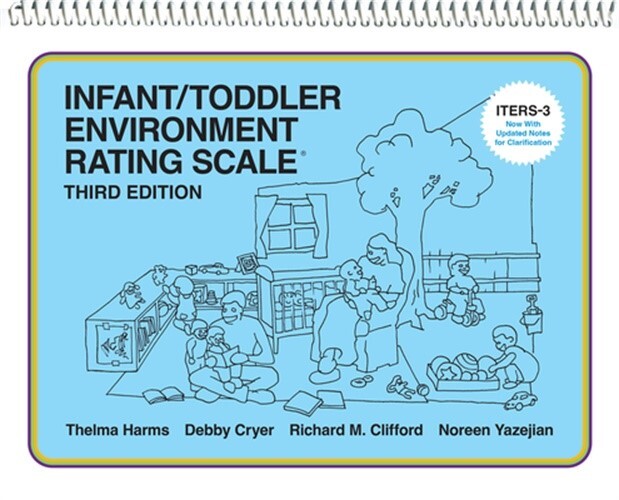 Infant/Toddler Environment Rating Scale (Iters-3 (Spiral Bound, Comb or Coil)