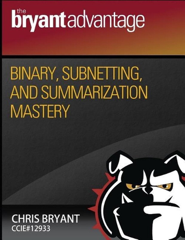 Binary, Subnetting, and Summarization Mastery by Chris Bryant (English) Paperbac