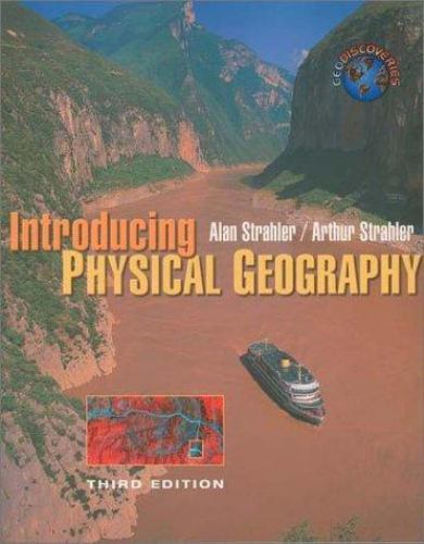 Introducing Physical Geography by Alan H. Strahler; Arthur Strahler