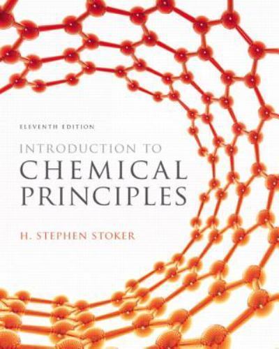 Introduction to Chemical Principles – paperback, H Stephen Stoker, 9780321814630