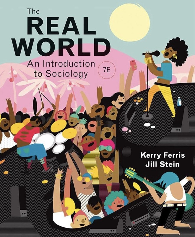 The Real World: An Introduction To Sociology 7th Edition