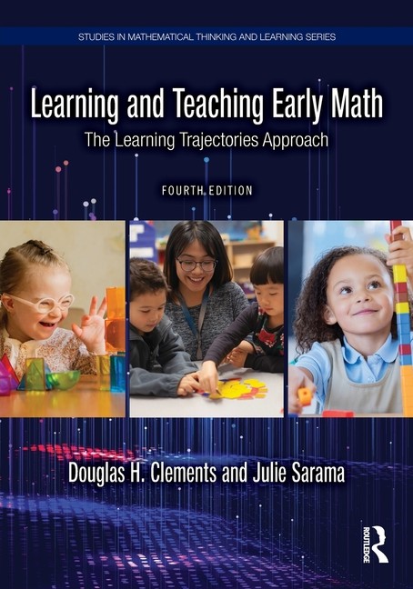 Learning and Teaching Early Math: The Learning Trajectories Approach Paperback