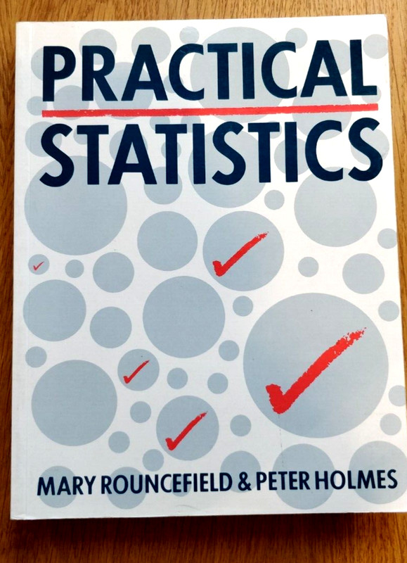 Practical Statistics by Mary Rouncefield & Peter Holmes Paperback Very Good