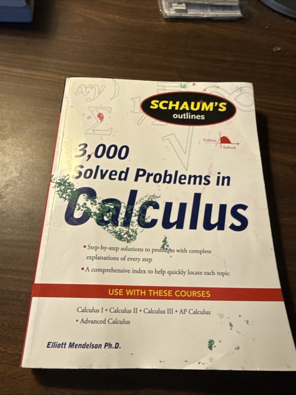 Schaum’s 3,000 Solved Problems in Calculus (Schaum’s Outlines) –