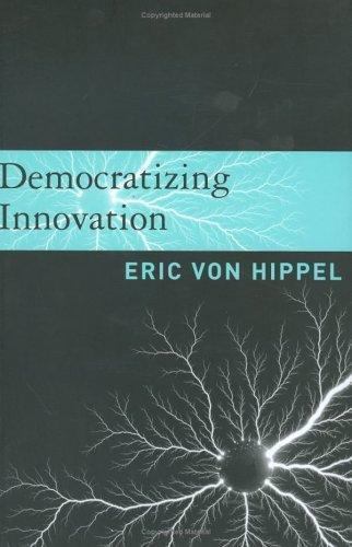 Democratizing Innovation – 9780262002745, hardcover, Eric von Hippel