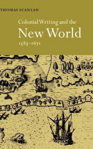 Colonial Writing and the New World, 1583–1671: Allegories of Desire hardcover