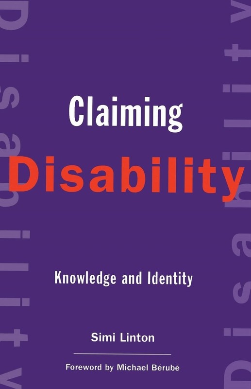 Claiming Disability: Knowledge and Identity by Simi Linton (English) Paperback B