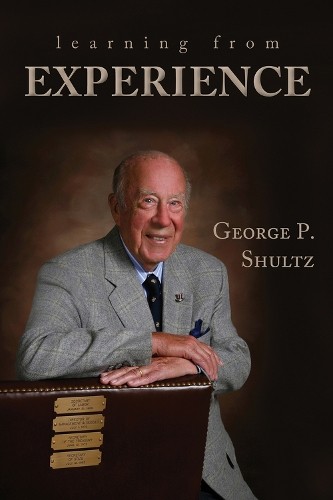 George P. Shultz Learning from Experience (Hardback) (UK IMPORT)