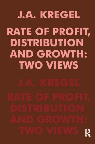 Rate of Profit, Distribution and Growth : Two Views, Hardcover by Kregel, J. …