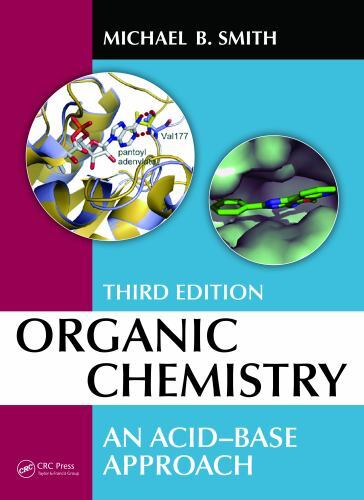 Organic Chemistry: An Acid-Base Approach, Third Edition by Smith, Michael B.
