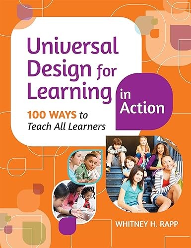 Universal Design for Learning in Action: 100 Ways to Teach All…