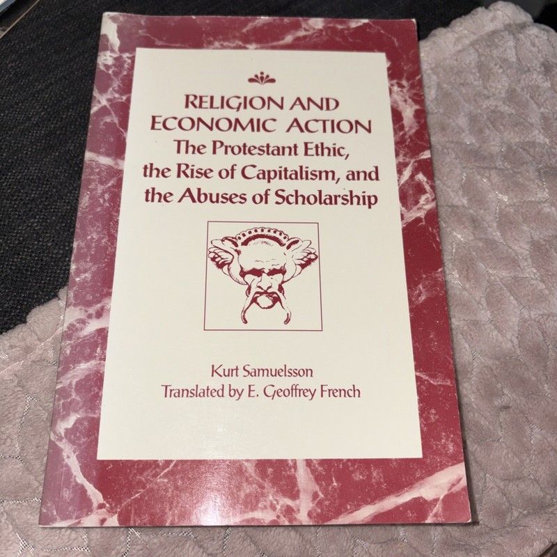 Religion and Economic Action The Protestant Ethic Rise Of Capitalism Abuses