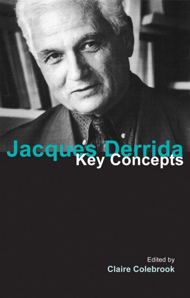 Jacques Derrida : Key Concepts, Paperback by Colebrook, Claire (EDT), Brand N…