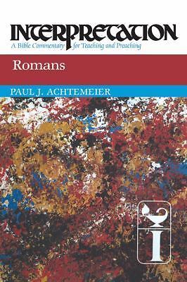 Romans: Interpretation: A Bible Commentary for Teaching and Preaching