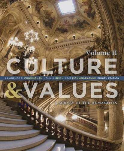Culture & Values, Volume 2: A Survey of the Humanities by Lawrence S Cunningham